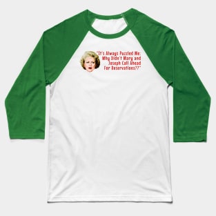 Rose Nylund Mary & Joseph Quote Baseball T-Shirt